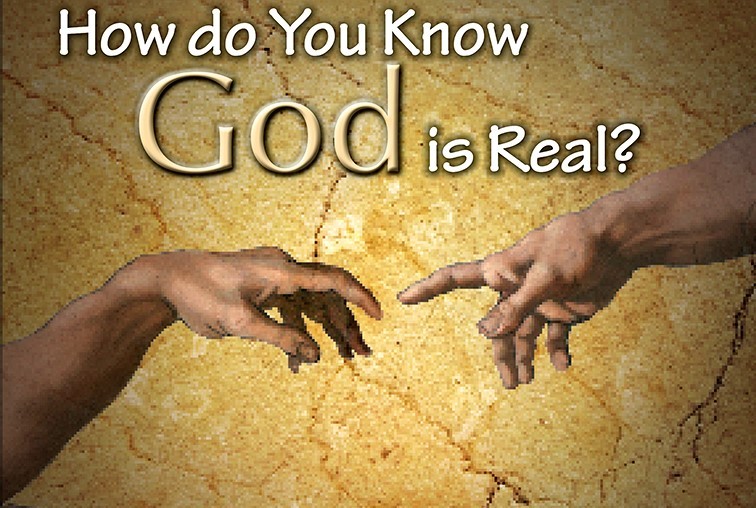 How do you know God is Real (2)