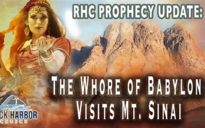 The Whore of Babylon Visits Mt. Sinai [RHC Bakersfield Prophecy Update] a Must See!